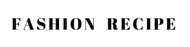 Fashion Recipe
